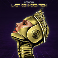 Moon Tan - Last Conversation