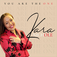 Kara Nichole - You Are the One