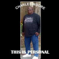 Charles Moore - This Is Personal