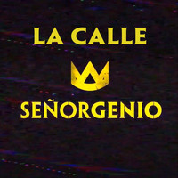 Señorgenio - La Calle