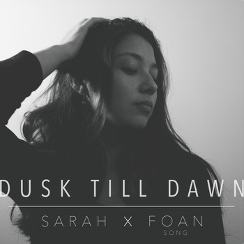 Foan Song - Dusk Till Dawn (feat. Sarah)