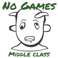 Middle Class - No Games (feat. Product Arizona, Tyas & Nunu Louis) (Explicit)