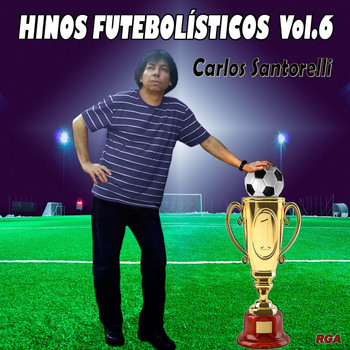 Carlos Santorelli - Hinos Futebolísticos, Vol. 6