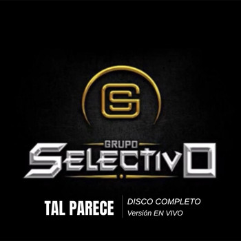 Grupo Selectivo - Tal Parece ( Disco En Vivo )