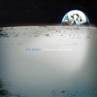 Eric Anders - Tethered to the Ground