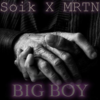 Mrtn featuring Soik - Big Boy