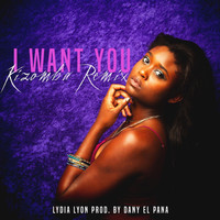 Lydia Lyon - I Want You (Kizomba Remix)