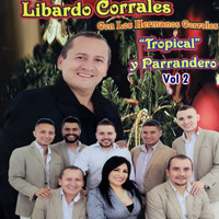 Libardo Corrales with Los Hermanos Corrales - Tropical y Parrandero, Vol. 2
