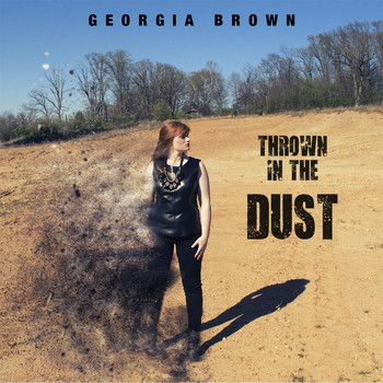 Georgia Brown - Thrown in the Dust