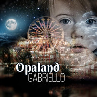 Gabriello - Opaland