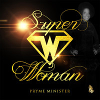 Pryme Minister - Super Woman