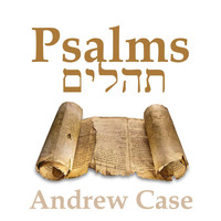 Andrew Case - Psalms