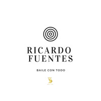 Ricardo Fuentes - Baile Con Todo