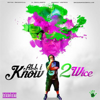 2wice - All I Know (Explicit)