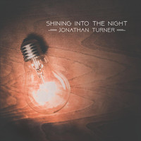 Jonathan Turner - Shining into the Night