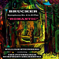 The Pittsburgh Symphony Orchestra - Brucker: Romantic