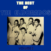 The El Dorados - The Best Of The El Dorados, Vol. 2
