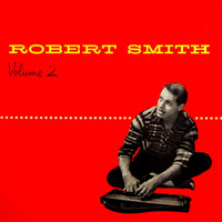 Robert Smith - Robert Smith, Vol. 2