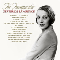 Gertrude Lawrence - The Incomparable Gertrude Lawrence