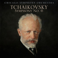 Chicago Symphony Orchestra - Tchaikovsky: Symphony No. 6