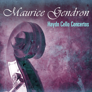 Maurice Gendron - Haydn: Cello Concertos