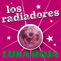 Los Radiadores - Luna Roja