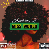 Anthony B - Miss World (Explicit)