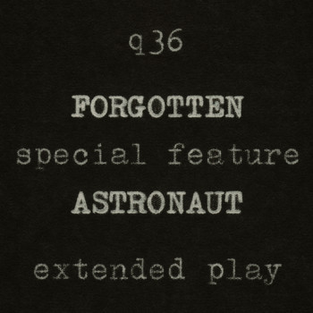 The Rentals - Forgotten Astronaut Extended Play (a Q36 Special Feature)