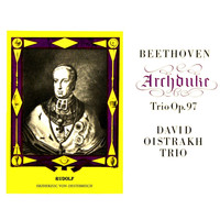 David Oistrakh Trio - Beethoven: Archduke
