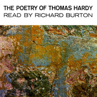 Richard Burton - The Poetry Of Thomas Hardy