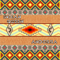 Andorra - Indian Queen