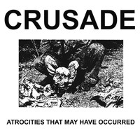 Crusade - Atrocities That May Have Occurred