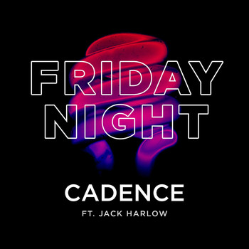 Cadence - Friday Night (feat. Jack Harlow)