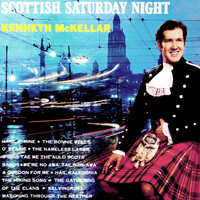 Kenneth McKellar - Scottish Saturday Night