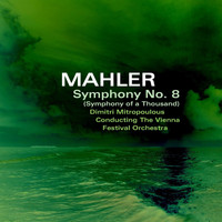Dimitri Mitropoulos - Mahler: Symphony No. 8