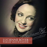 Lucienne Boyer - Parlez Moi D'Amour