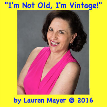 Lauren Mayer - I'm Not Old, I'm Vintage