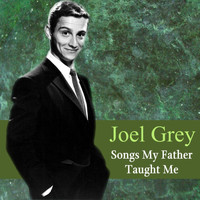 Joel Grey - Songs My Father Taught Me