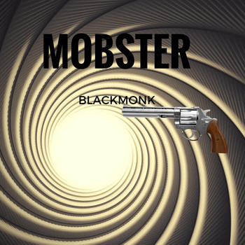 Black Monk - Mobster (Explicit)