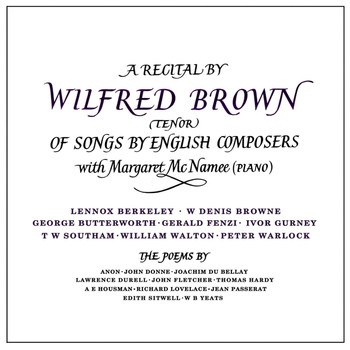 Wilfred Brown and Margaret McNamee - A Recital Of Songs By English Composers