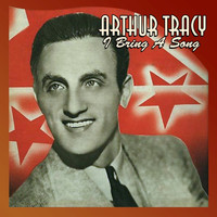 Arthur Tracy - I Bring A Song