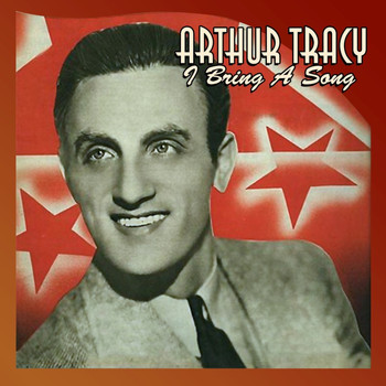 Arthur Tracy - I Bring A Song