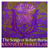 Kenneth McKellar - The Songs Of Robert Burns