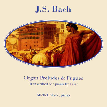 Michel Block - Bach Piano Works