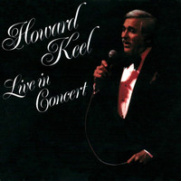 Howard Keel - Howard Keel Live In Concert