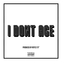 Royce Da 5'9'' - I Don't Age (Explicit)