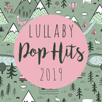 Lullaby Players - Lullaby Pop Hits 2019 (Instrumental)