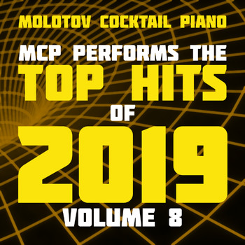 Molotov Cocktail Piano - MCP Top Hits of 2019, Vol. 8 (Instrumental)