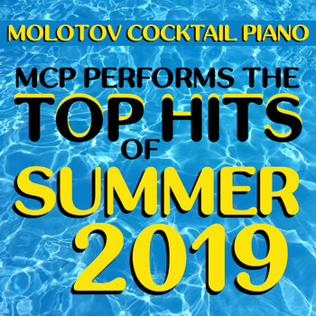 Molotov Cocktail Piano - MCP Top Hits of Summer 2019 (Instrumental)