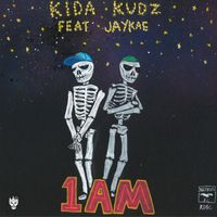 Kida Kudz - 1AM (feat. Jaykae) (Explicit)